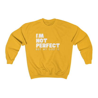 I'm Not Perfect Sweatshirt