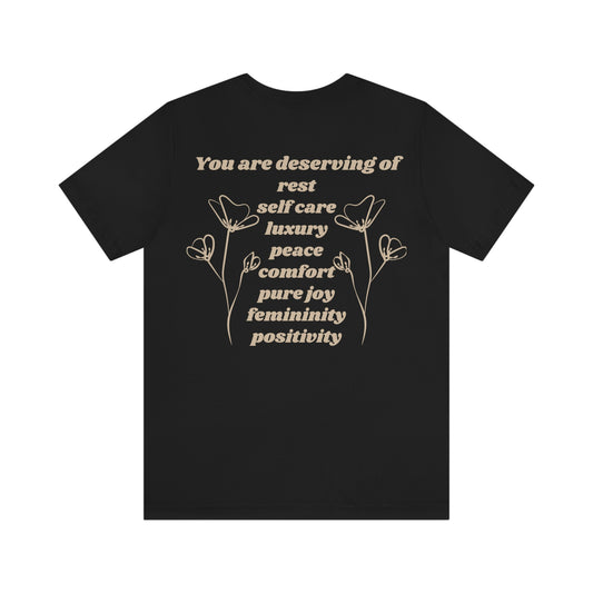 You Are Deserving Soft Girl Era Unisex Tee