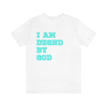 I am DZGND By God White Tee