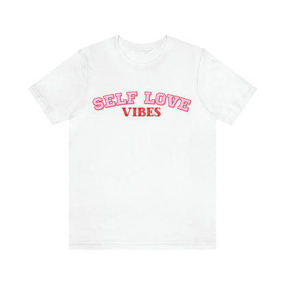 Self Love Vibes V-Day Edition Unisex Tee