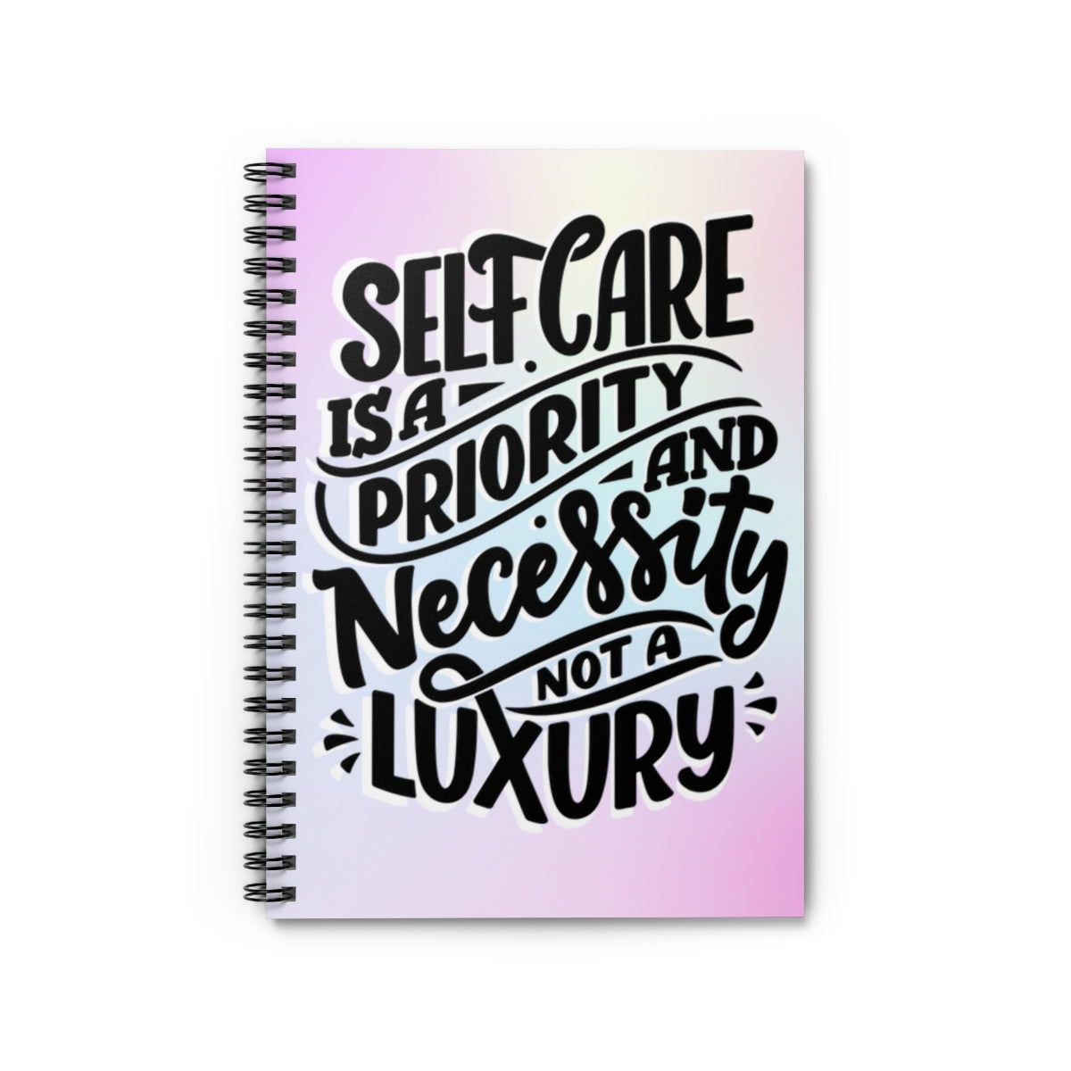 Self Care is a Priority Spiral Notebook