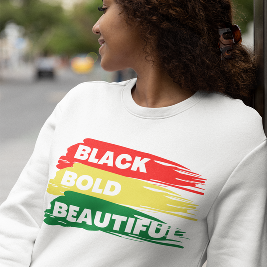 Black, Bold, and Beautiful Sweatshirt