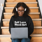 Self Love Black Girl in White Unisex Sweatshirt