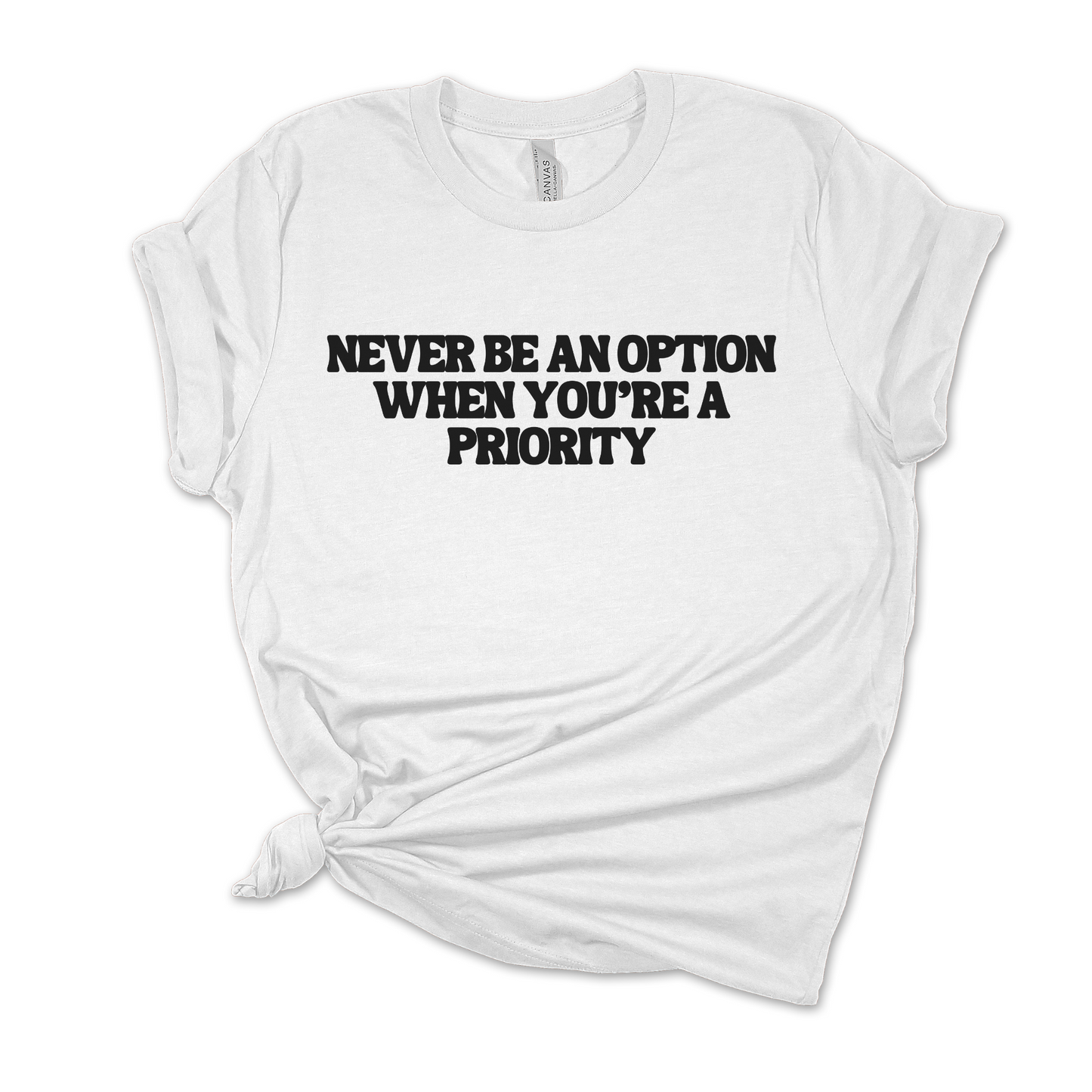 Never Be An Option White Tee