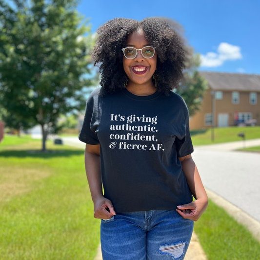 It's Giving Authentic, Confident, and Fierce Tee
