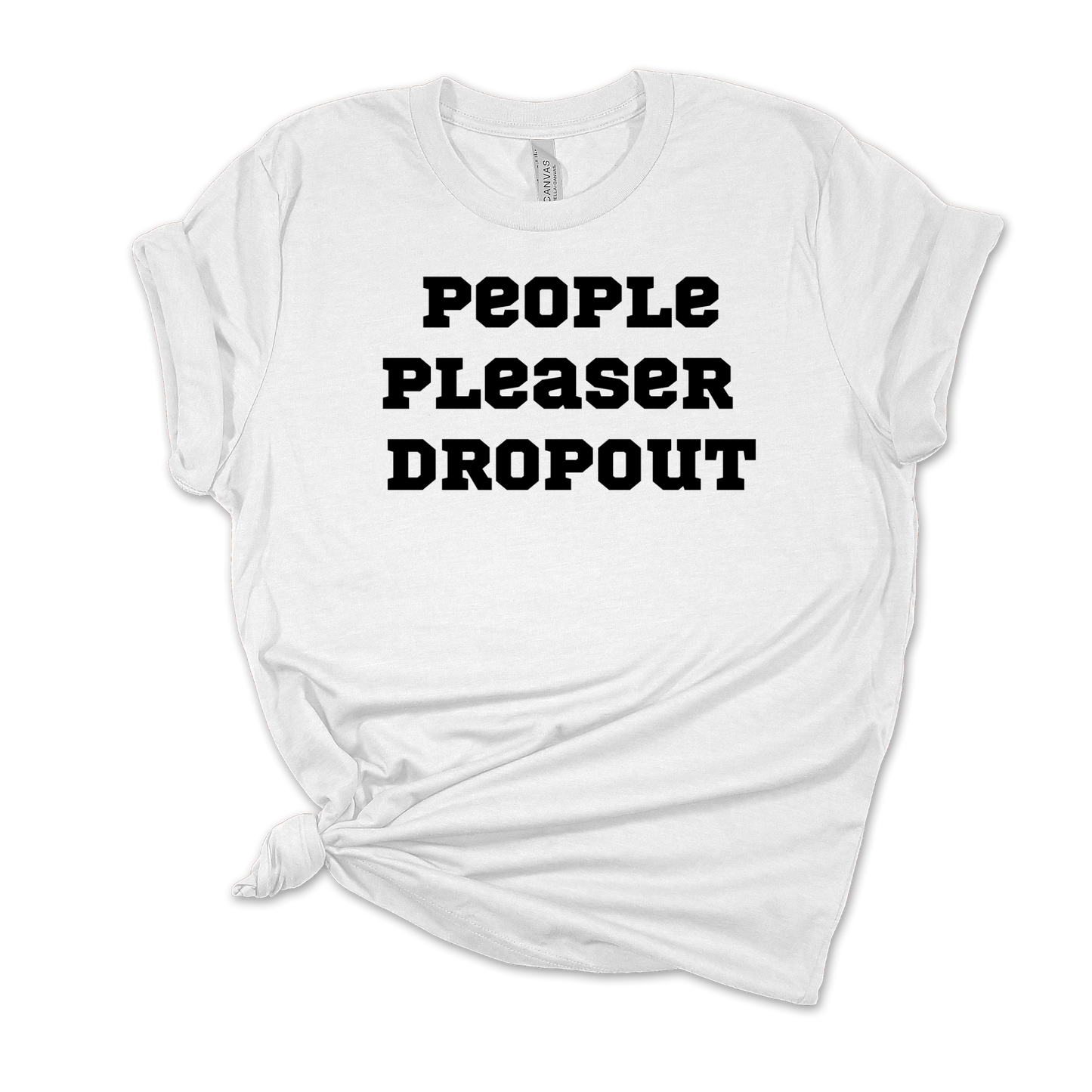 People Pleaser Dropout