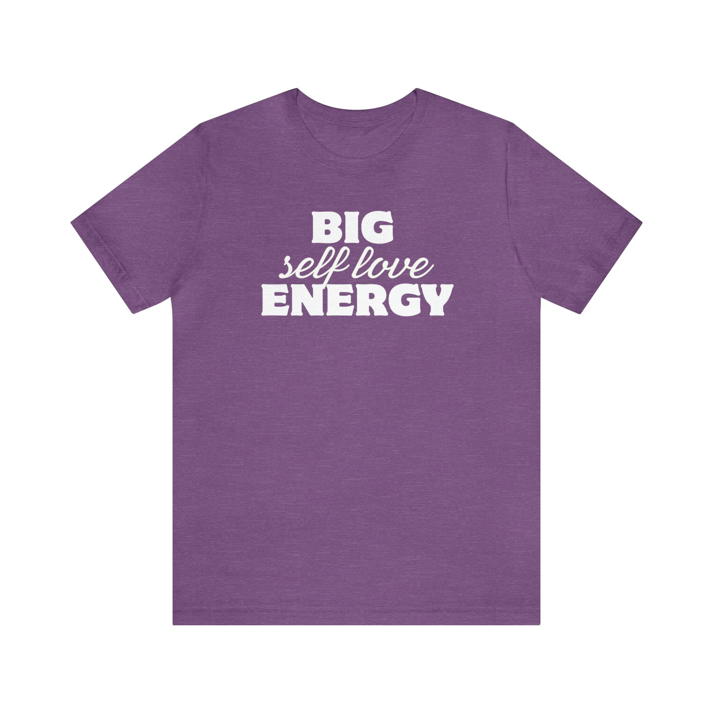 Big Self Love Energy Unisex Tee