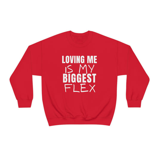 Loving Me is My Biggest Flex Unisex Sweatshirt