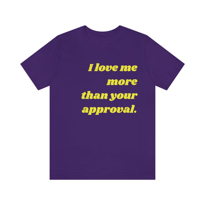 Self-Love Over Your Approval Summer Tee