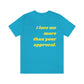 Self-Love Over Your Approval Summer Tee