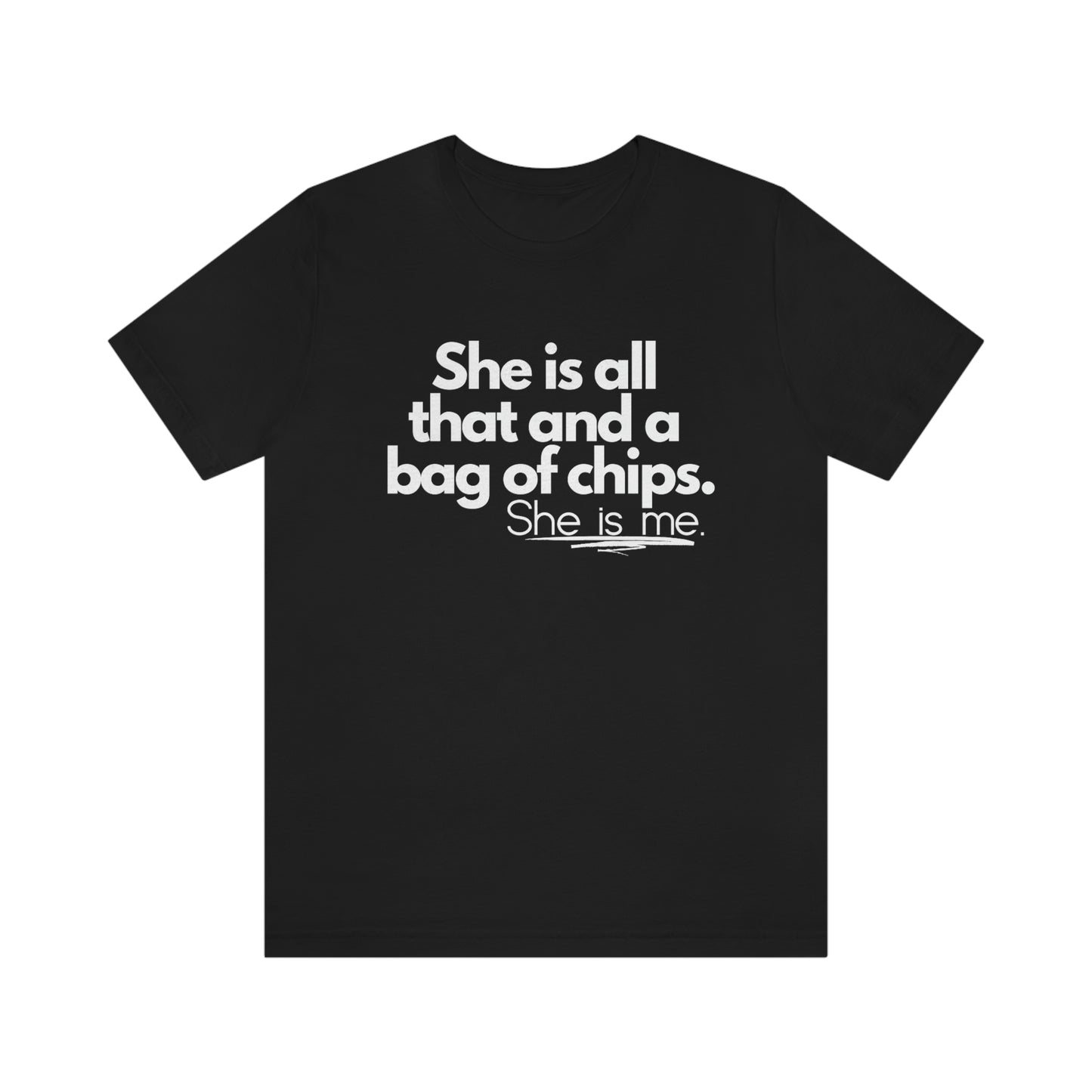 All That and a Bag of Chips Unisex Tee