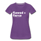 Flawed and Fierce Women's Fitted Tee - purple